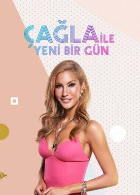 Çağla ile Yeni Bir Gün