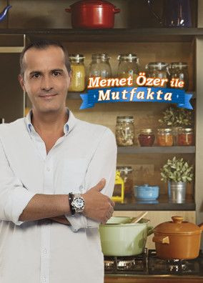 Memet Özer ile Mutfakta