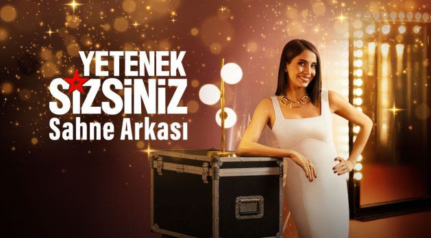 Yetenek Sizsiniz: Sahne Arkası