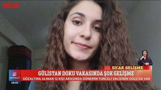Gülistan Doku vakasında şok gelime...